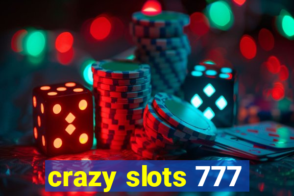 crazy slots 777